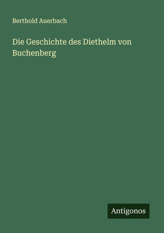 Die Geschichte des Diethelm von Buchenberg