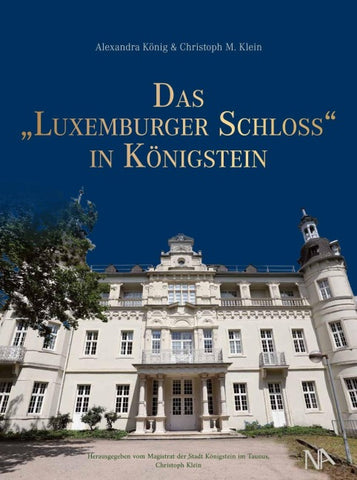 Das "Luxemburger Schloss" in Königstein