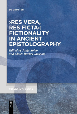 ›res vera, res ficta‹: Fictionality in Ancient Epistolography