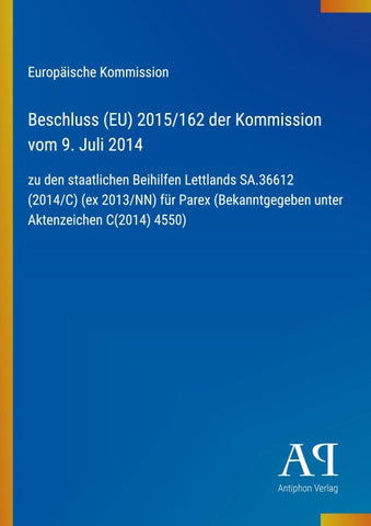 Beschluss (EU) 2015/162 der Kommission vom 9. Juli 2014