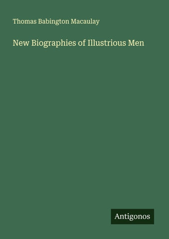 New Biographies of Illustrious Men