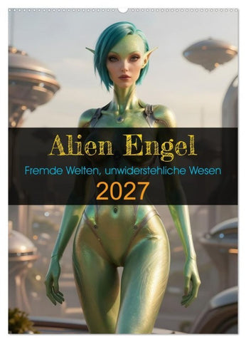 Alien Engel (Wandkalender 2027 DIN A2 hoch), CALVENDO Monatskalender