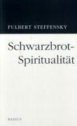 Schwarzbrotspiritualität