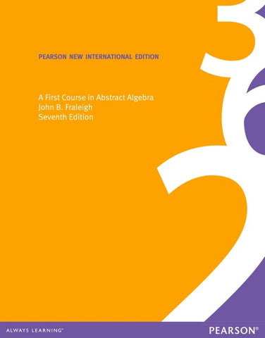 First Course in Abstract Algebra, A