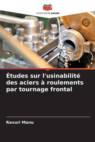Études sur l'usinabilité des aciers à roulements par tournage frontal