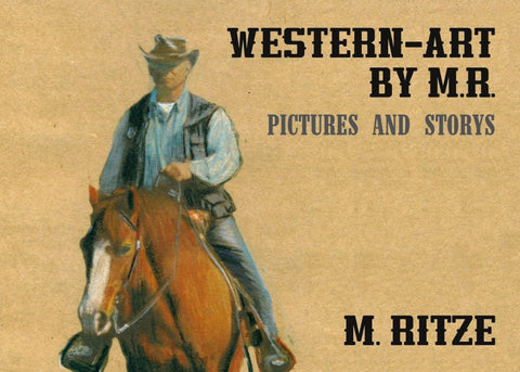 Western-Art by M.R. Pictures and Storys