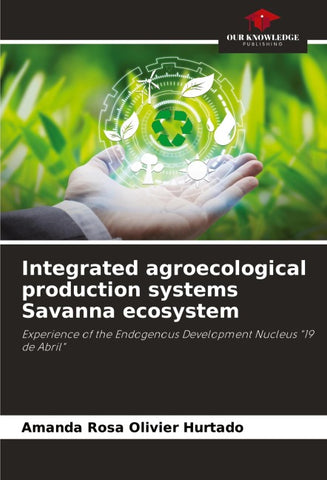 Integrated agroecological production systems Savanna ecosystem