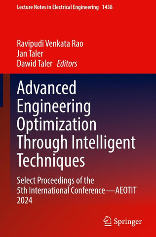 Advanced Engineering Optimization Through Intelligent Techniques