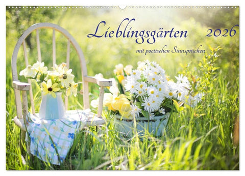 Lieblingsgärten mit poetischen Sinnsprüchen (Wandkalender 2026 DIN A2 quer), CALVENDO Monatskalender