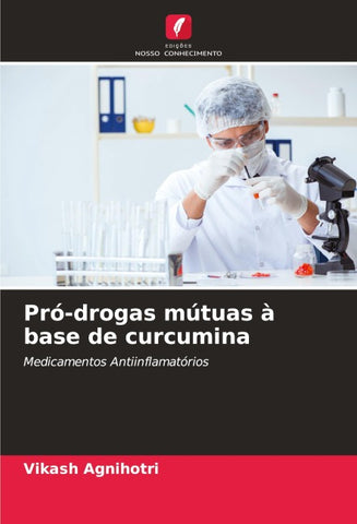 Pró-drogas mútuas à base de curcumina