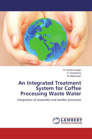 An Integrated Treatment System for Coffee Processing Waste Water