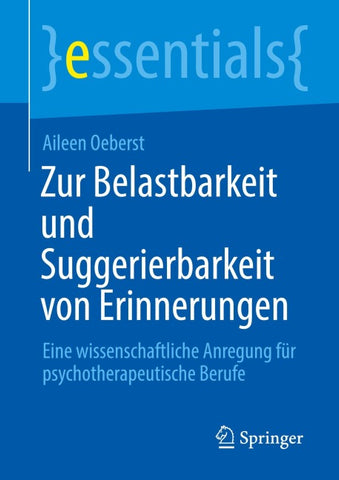 Zur Belastbarkeit und Suggerierbarkeit von Erinnerungen