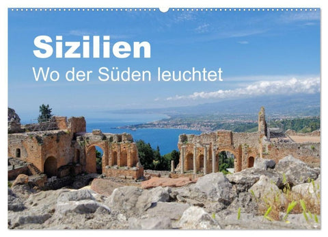 Sizilien - Wo der Süden leuchtet (Wandkalender 2027 DIN A2 quer), CALVENDO Monatskalender