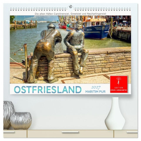 Ostfriesland - maritim pur (hochwertiger Premium Wandkalender 2027 DIN A2 quer), Kunstdruck in Hochglanz