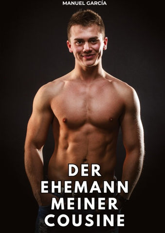 Der Ehemann meiner Cousine