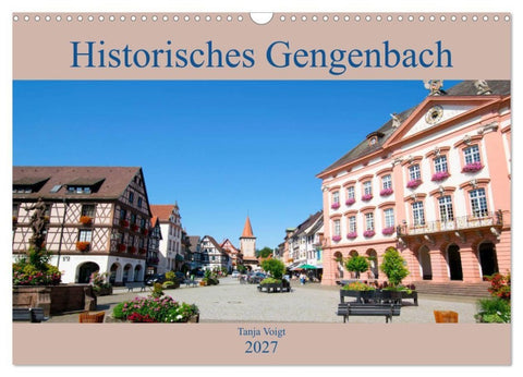 Historisches Gengenbach (Wandkalender 2027 DIN A3 quer), CALVENDO Monatskalender