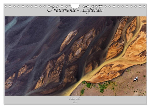 Naturkunst - Luftbilder (Wandkalender 2027 DIN A4 quer), CALVENDO Monatskalender