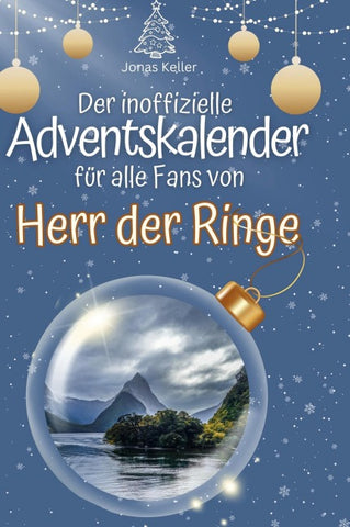 Der inoffizielle Adventskalender für alle Fans von Herr der Ringe