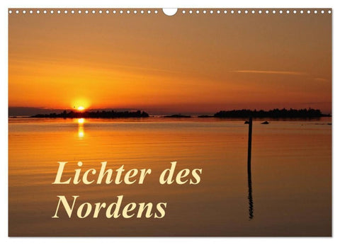 Lichter des Nordens (Wandkalender 2027 DIN A3 quer), CALVENDO Monatskalender