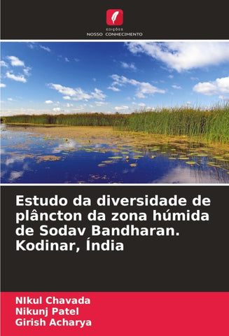 Estudo da diversidade de plâncton da zona húmida de Sodav Bandharan. Kodinar, Índia