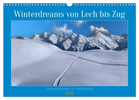 Winterdreams von Lech bis Zug (Wandkalender 2026 DIN A3 quer), CALVENDO Monatskalender