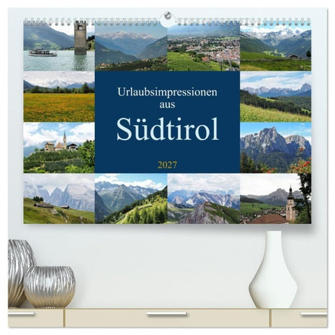 Urlaubsimpressionen aus Südtirol (hochwertiger Premium Wandkalender 2027 DIN A2 quer), Kunstdruck in Hochglanz