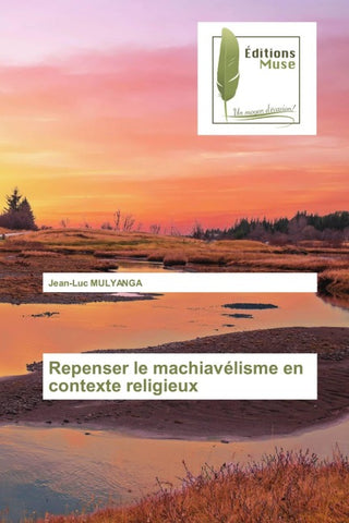 Repenser le machiavélisme en contexte religieux