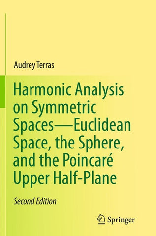 Harmonic Analysis on Symmetric Spaces—Euclidean Space, the Sphere, and the Poincaré Upper Half-Plane