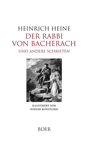 Der Rabbi von Bacherach - Aus den Memoiren des Herren von Schnabelewopski - Florentinische Nächte