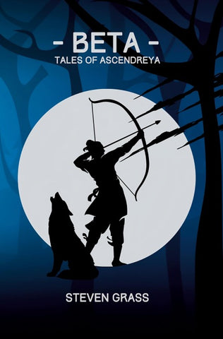 - Beta - (Tales of Ascendreya - Buch 1)