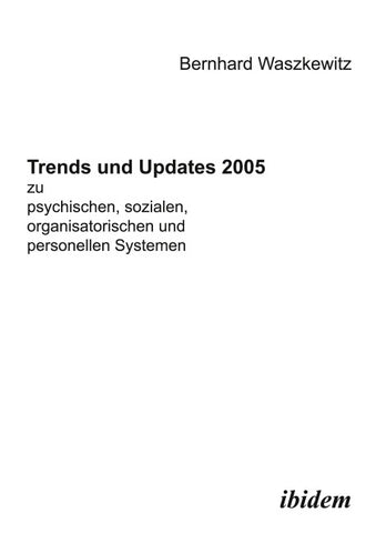 Trends und Updates 2005 zu psychischen, sozialen, organisatorischen und personellen Systemen