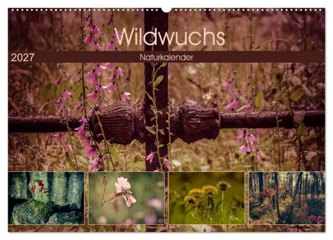 Wildwuchs 2027 (Wandkalender 2027 DIN A2 quer), CALVENDO Monatskalender