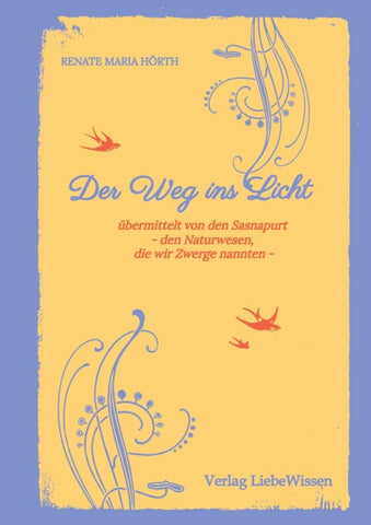 Der Weg ins Licht -ein Einweihungspfad