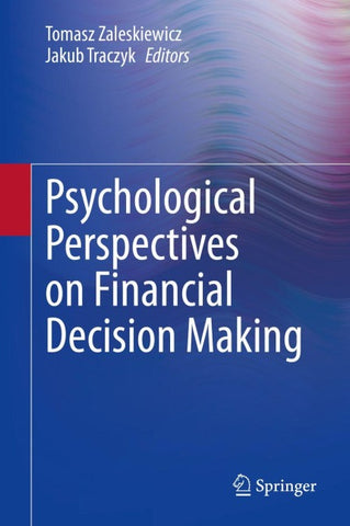 Psychological Perspectives on Financial Decision Making