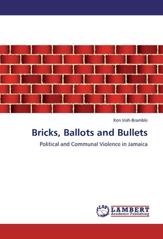 Bricks, Ballots and Bullets