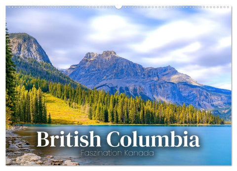 British Columbia - Faszination Kanada (Wandkalender 2027 DIN A2 quer), CALVENDO Monatskalender