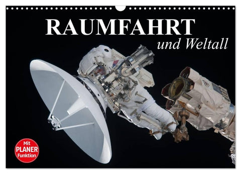 Raumfahrt und Weltall (Wandkalender 2026 DIN A3 quer), CALVENDO Monatskalender