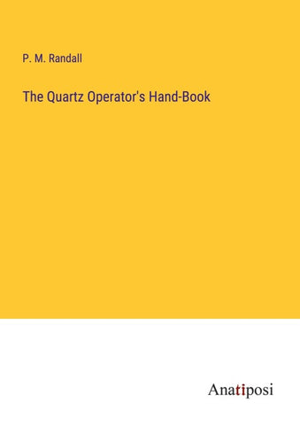 The Quartz Operator's Hand-Book
