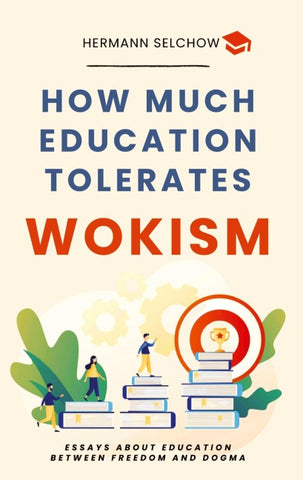 How much Education tolerates Wokism?