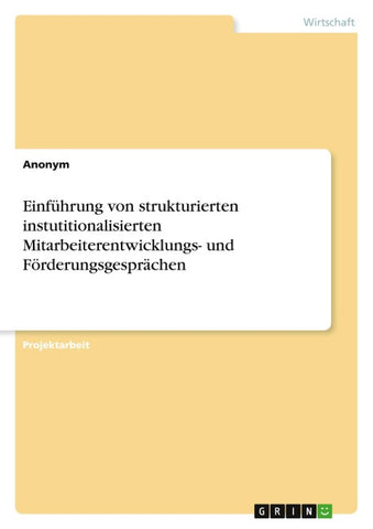 Einführung von strukturierten instutitionalisierten Mitarbeiterentwicklungs- und Förderungsgesprächen
