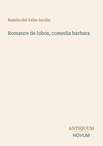 Romance de lobos, comedia barbara