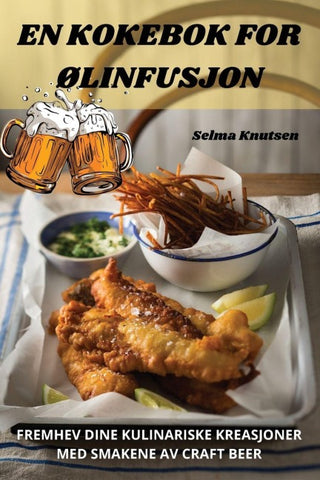 EN KOKEBOK FOR ØLINFUSJON