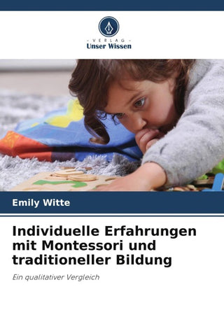 Individuelle Erfahrungen mit Montessori und traditioneller Bildung
