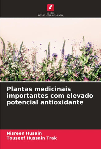 Plantas medicinais importantes com elevado potencial antioxidante