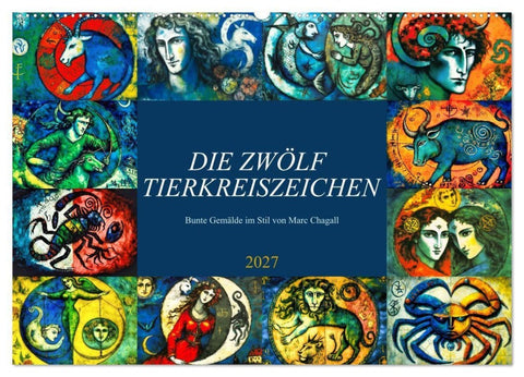 Die zwölf Tierkreiszeichen (Wandkalender 2027 DIN A2 quer), CALVENDO Monatskalender
