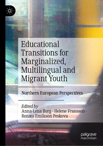 Educational Transitions for Marginalized, Multilingual and Migrant Youth