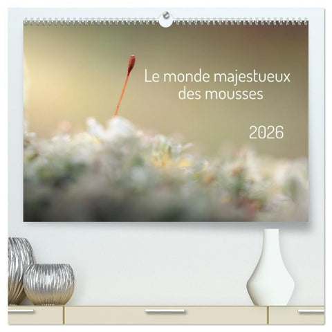 Le monde majestueux des mousses  (Calendrier mural 2026 DIN A2 vertical) calendrier de bureau