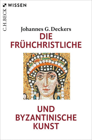 Die frühchristliche und byzantinische Kunst