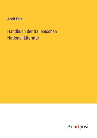 Handbuch der Italienischen National-Literatur