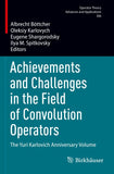 Achievements and Challenges in the Field of Convolution Operators